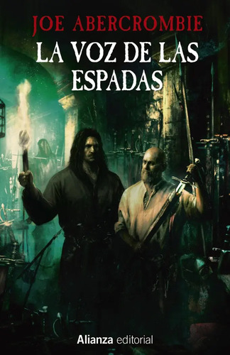 La Voz De Las Espadas, De Abercrombie, Joe. Editorial Alianza Editorial, Tapa Dura, Edición 0 En Español, 2024