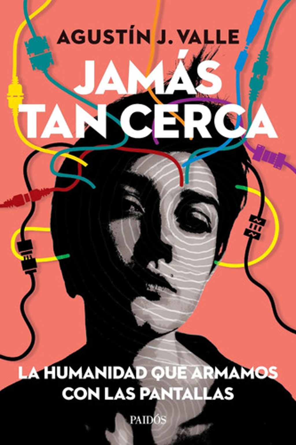 Jamás Tan Cerca Agustín Valle Paidós