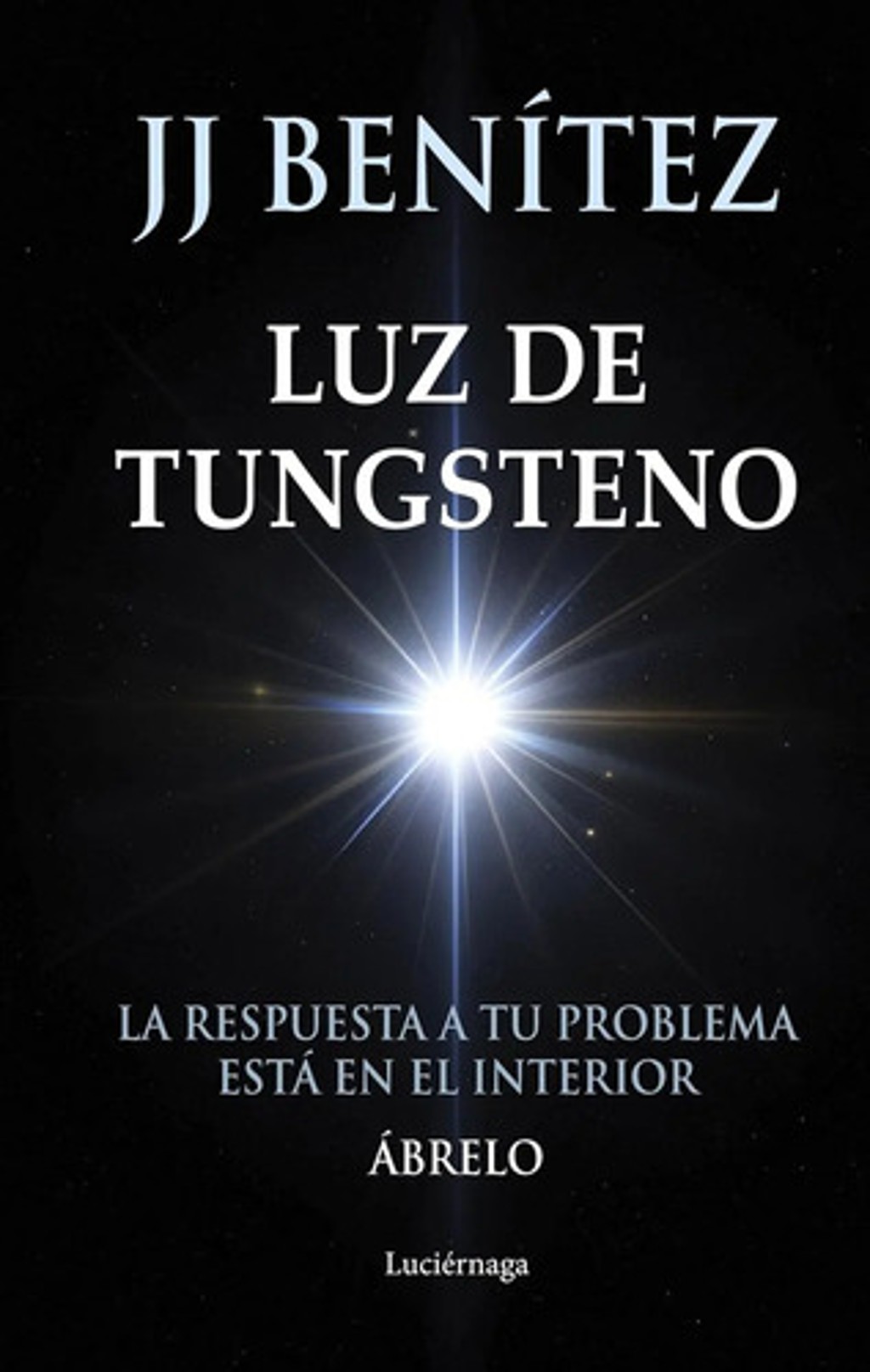 Benítez Luz De Tungsteno Novela Reflexiva