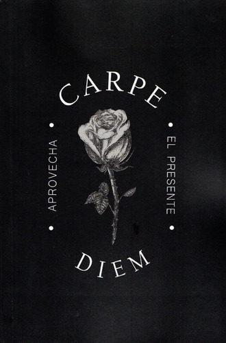 Libro Carpe Diem: Aprovecha El Presente, De Humberto Montesinos. Editorial Independently Published, Tapa Blanda ( 2025)