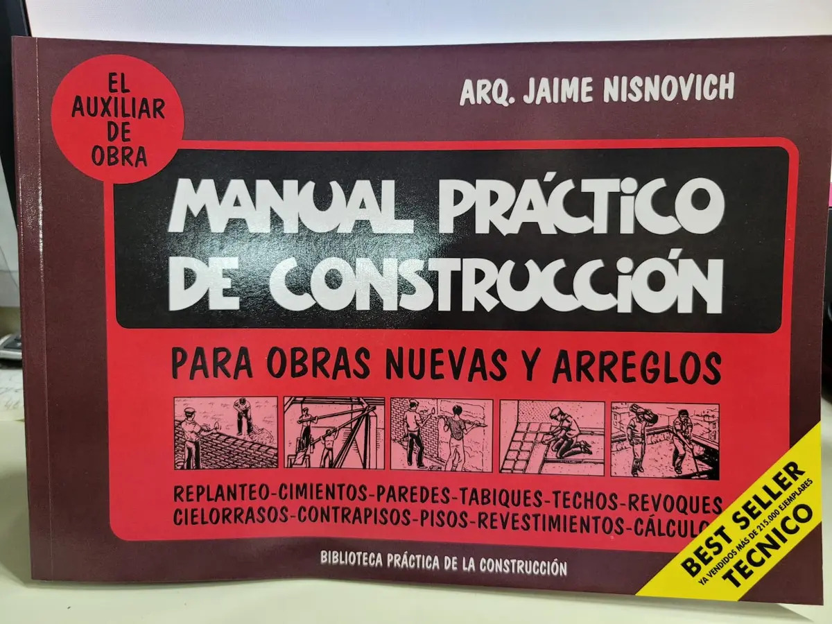 Manual Practico de la Construccion: para Obras Nuevas y Arreglos