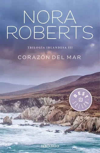 Libro Corazón Del Mar (trilogía Irlandesa 3), De Roberts, Nora. Editorial Debolsillo, Tapa Blanda