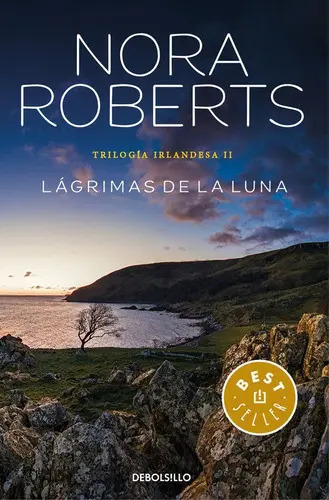 Libro Lágrimas De La Luna (trilogía Irlandesa 2), De Roberts, Nora. Editorial Debolsillo, Tapa Blanda