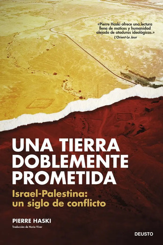 Una Tierra Doblemente Prometida, De Pierre Haski. Editorial Deusto, Tapa Blanda En Español / Castellano, 2024