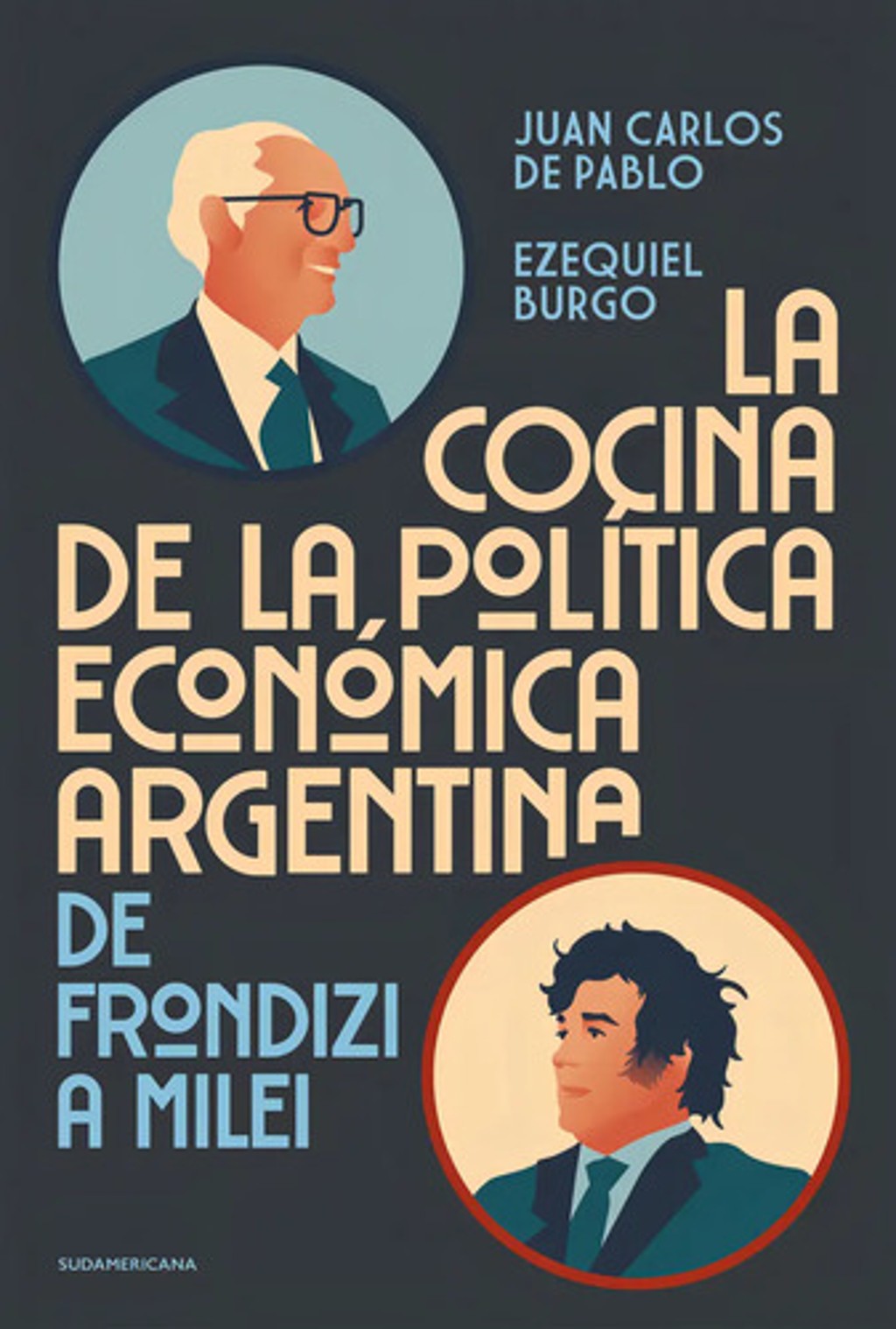 La Cocina De La Política Económica Argentina - Juan Carlos De Pablo