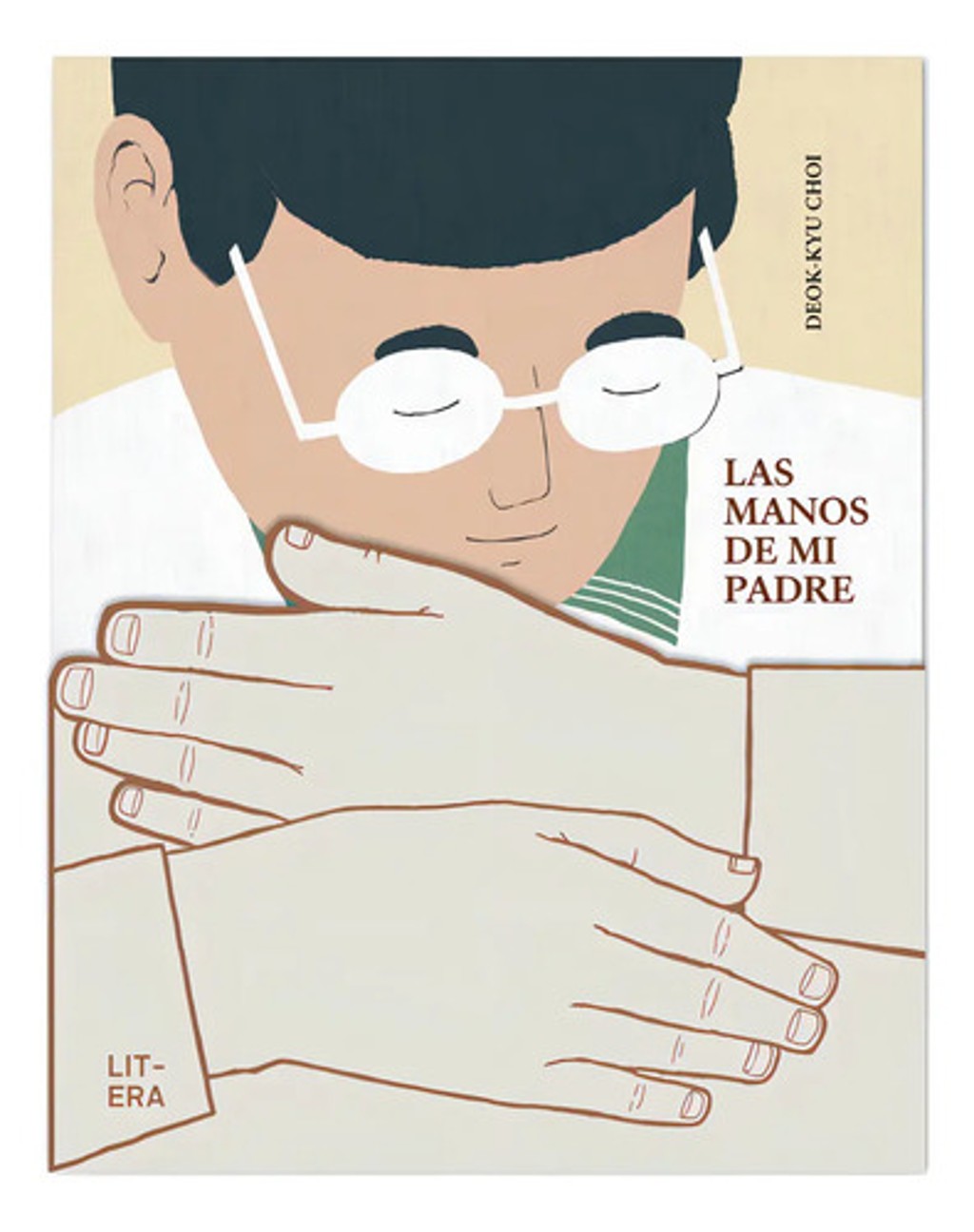 Las Manos De Mi Padre, De Deok-kyu Choi. Editorial Litera Libros, Tapa Dura En Español