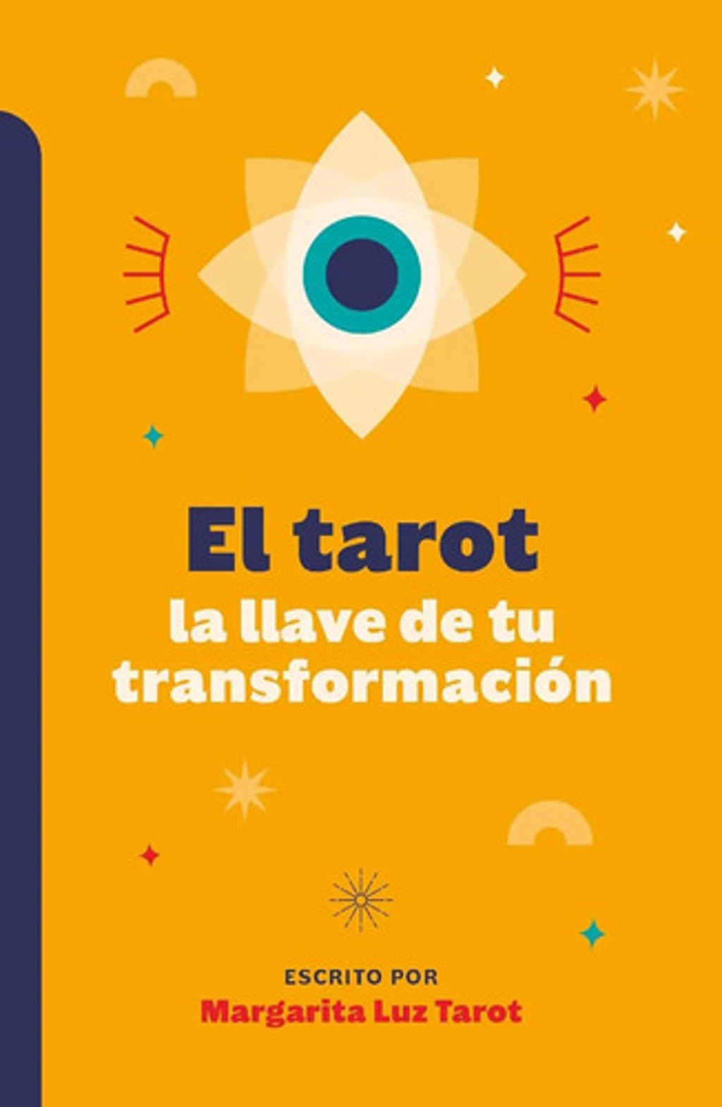 Tarot La Llave De Tu Transformación Guía Práctica