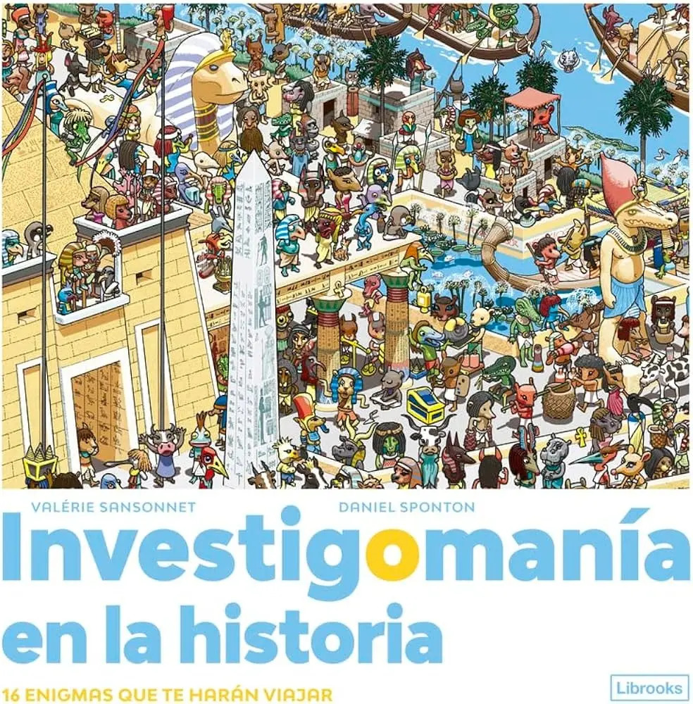 Investigomanía En La Historia Juegos Y Enigmas Tapa Dura