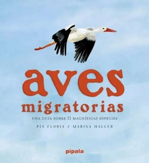 Aves Migratorias: una Guía sobre 11 Magnificas Especies
