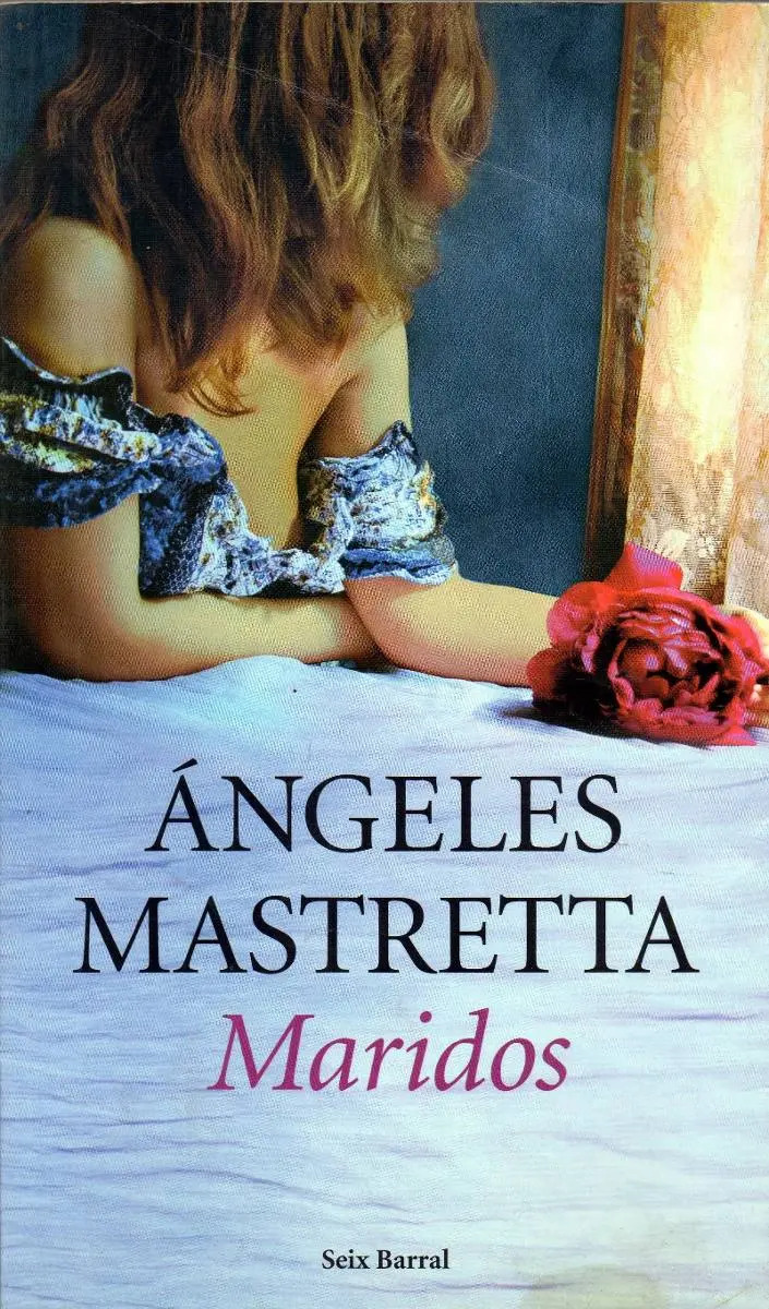 Maridos - Angeles Mastretta