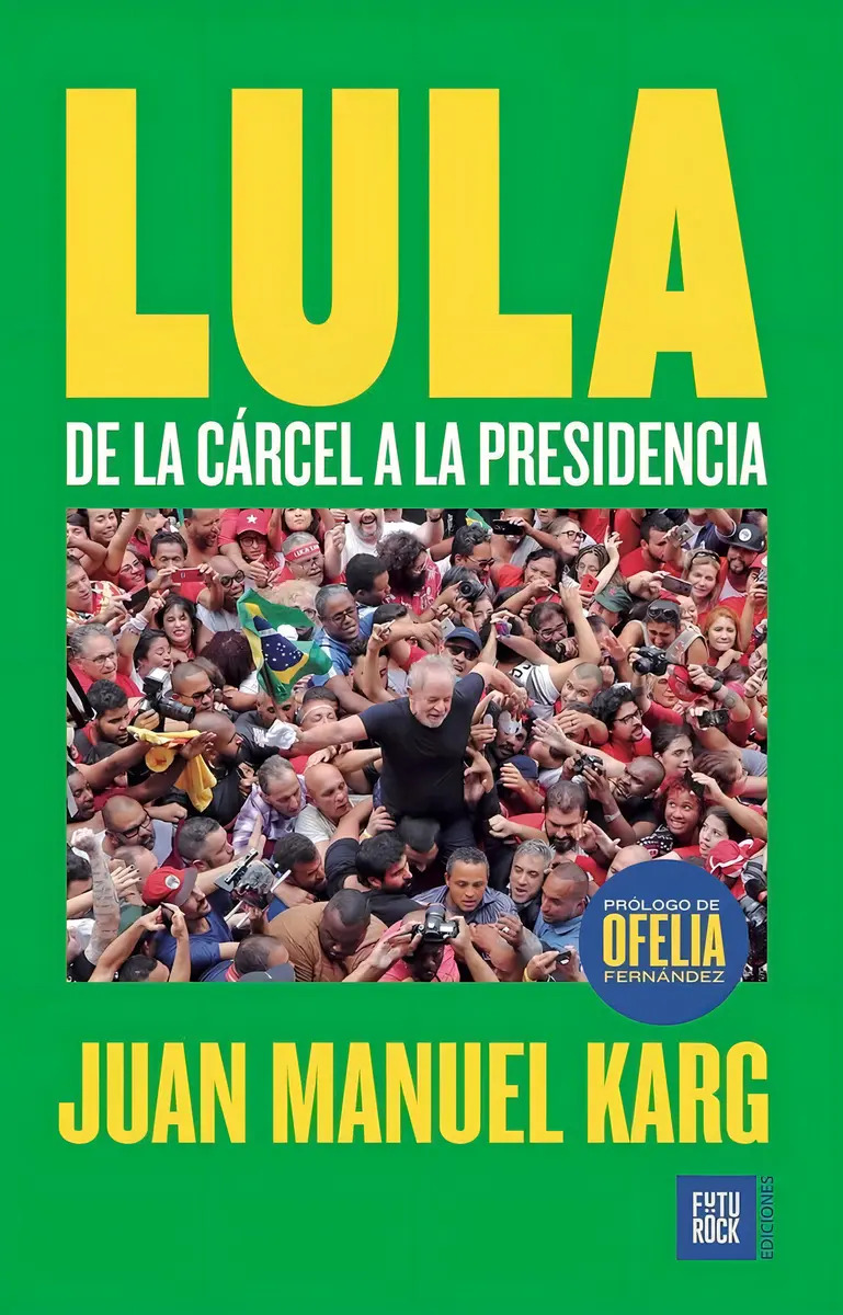 Lula de la Cárcel a la Presidencia