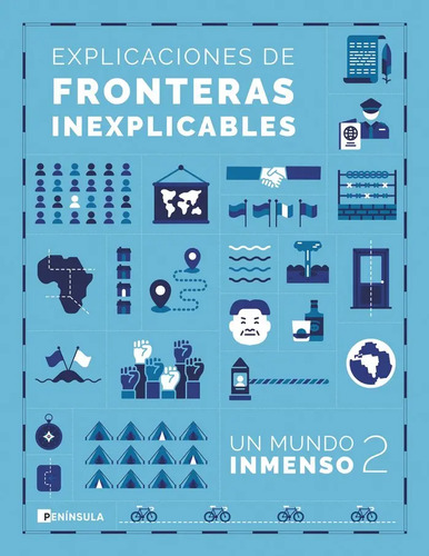 Explicaciones De Fronteras Inexplicables, De Un Mundo Inmenso. Editorial Ediciones Peninsula, Tapa Dura En Español, 2024
