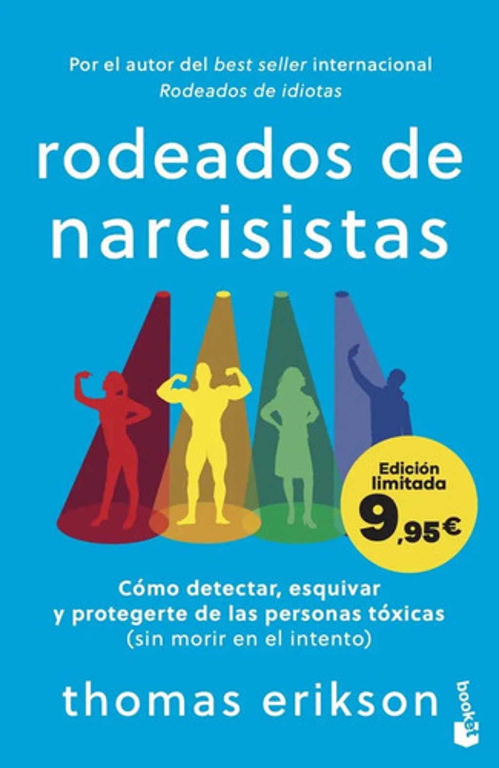 Libro Rodeados De Narcisistas, De Erikson, Thomas, Vol. 1. Editorial Planeta, Tapa Blanda (2025)