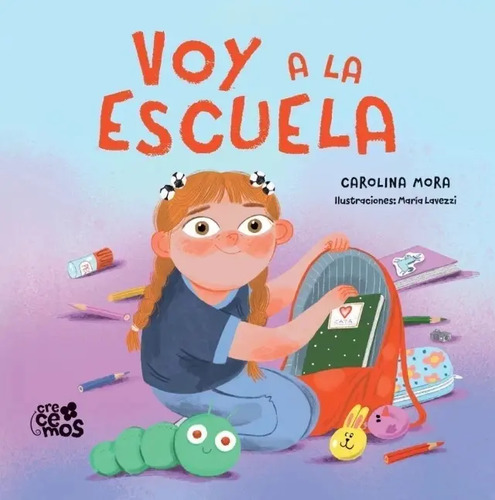 Libro Voy A La Escuela - Carolina Mora, De Mora, Carolina. Editorial Ateneo, Tapa Blanda (2026)
