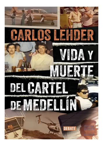 Vida Y Muerte Del Cartel De Medellín Libro Droga Escobar