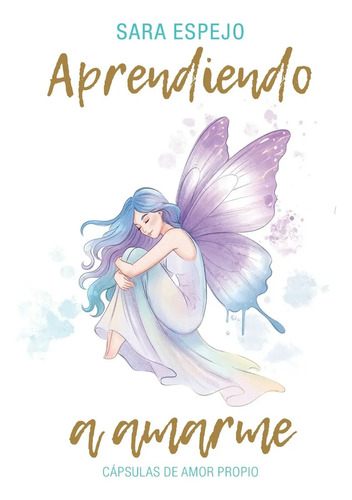 Aprendiendo A Amarme Libro Autoestima Y Amor Propio