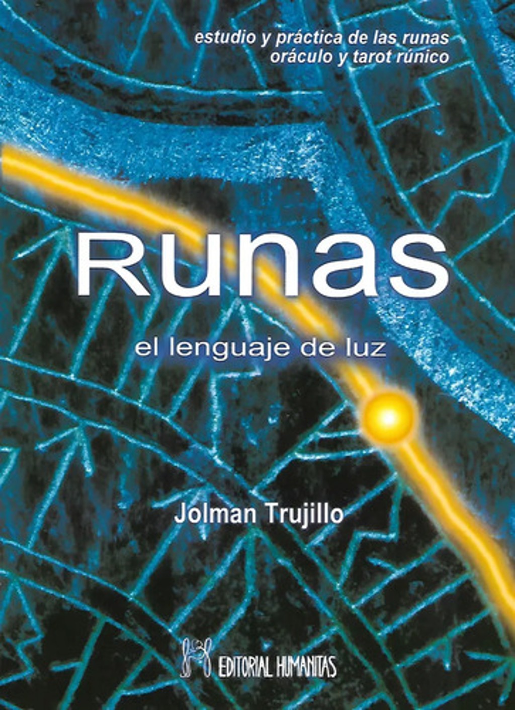 Runas El Lenguaje De La Luz Adivinación Y Esoterismo