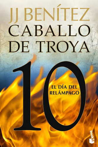 J J Benítez Caballo De Troya 10 Novela Ficción Histórica