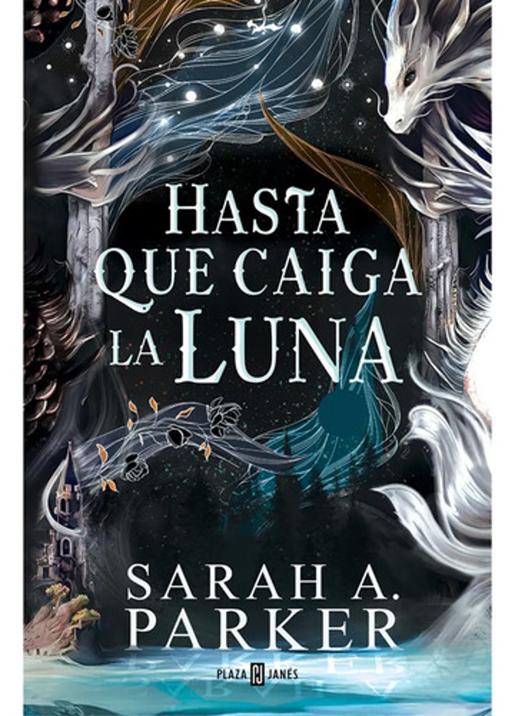 Hasta Que Caiga La Luna, De Sarah A. Parker. Editorial Penguin Random House, Tapa Dura En Español