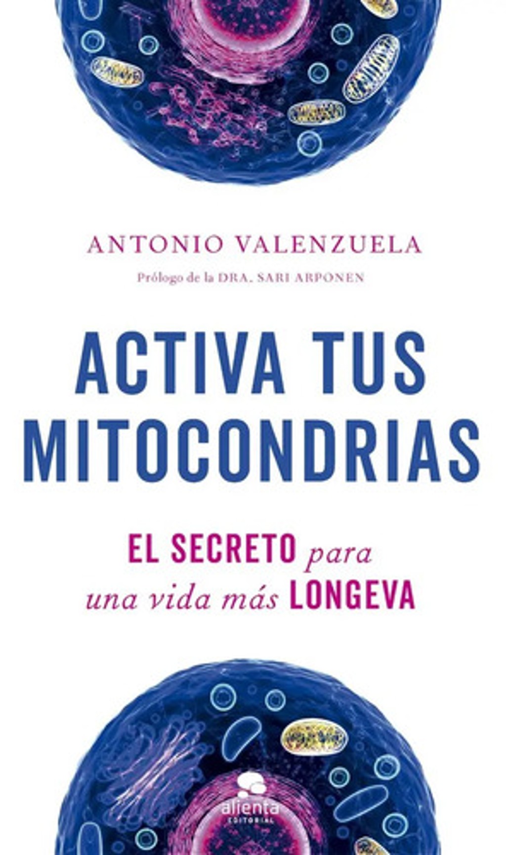 Activa Tus Mitocondrias Antonio Valenzuela Salud Nutricion
