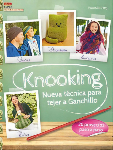 Knooking: Nueva Técnica Para Tejer A Ganchillo - Veronika Hug Libro