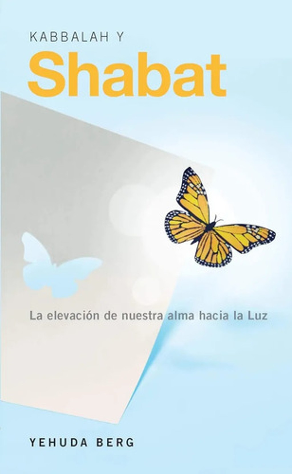 Libro Kabbalah Y Shabat, De Yehuda Berg. Editorial Kabbalah Centre Publishing, Tapa Blanda ( 2017)