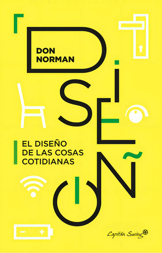 El Diseño De Las Cosas Cotidianas, De Norman Donald. Editorial Capitan Swing S.l, Tapa Blanda En Español, 2024