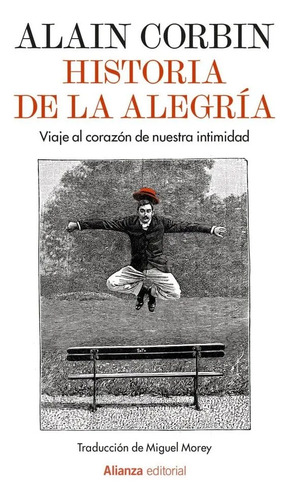 Historia De La Alegría Alain Corbin Filosofía E Historia