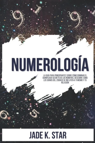 Numerología Secreto De Los Números Los Signos Del Zodíaco