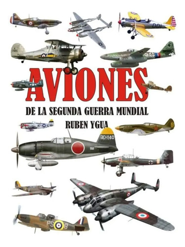 Aviones De La Segunda Guerra Mundial
