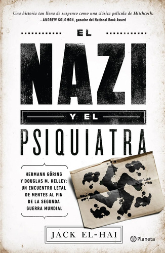 El Nazi Y El Psiquiatra Nuremberg Göring Historia Real