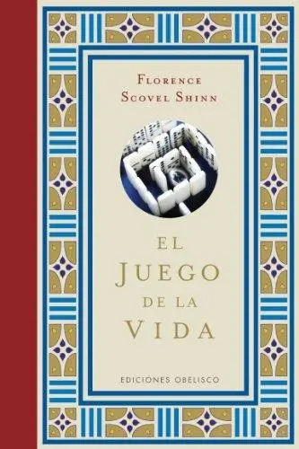 El Juego De La Vida - Florence Scovel Shinn