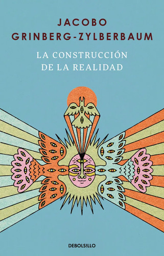 La Construcción Realidad Grinberg Teoría Sintérgica