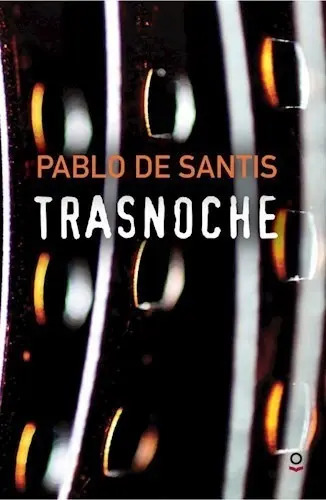 Libro - Trasnoche De Pablo De Santis