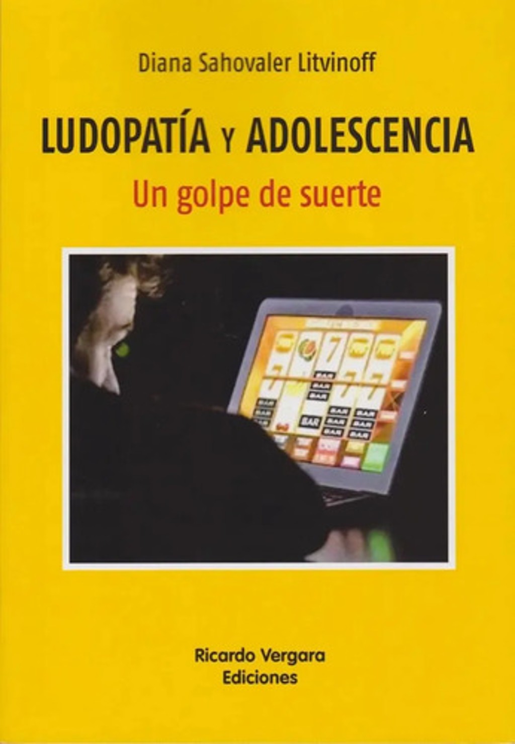 Ludopatía Y Adolescencia Libro Prevención Adicciones