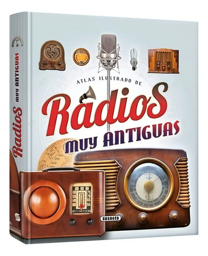Radios Muy Antiguas Atlas Ilustrado Libro Susaeta