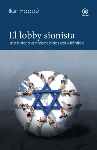 Ilan Pappé El Lobby Sionista Historia Política
