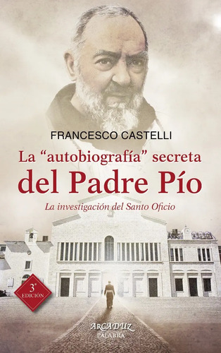 Castelli Autobiografía Secreta Del Padre Pío Libro
