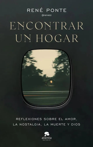 Libro Encontrar Un Hogar - Ponte, Rene, De Ponte, Rene, Vol. 1. Alienta Editorial, Tapa Blanda
