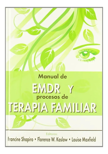 Shapiro Manual De Emdr Y Terapia Familiar Clínica