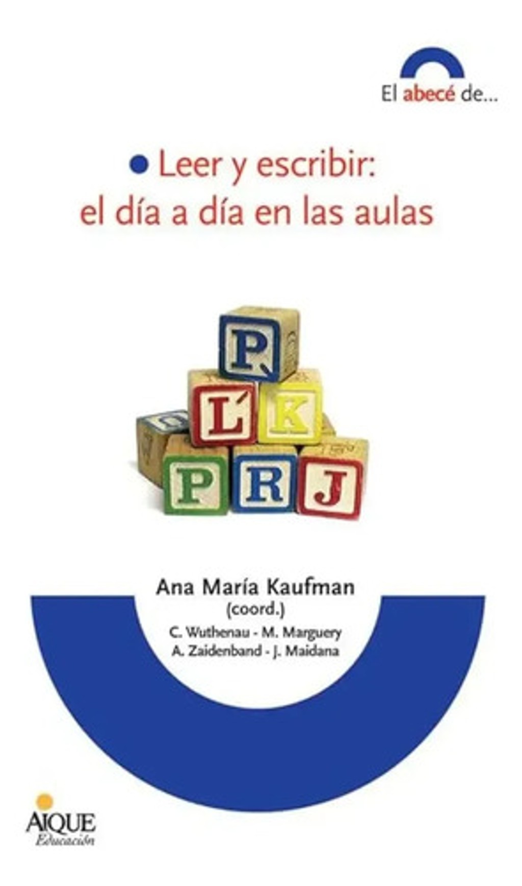 Leer Y Escribir El Día A Día En Las Aulas Kaufman