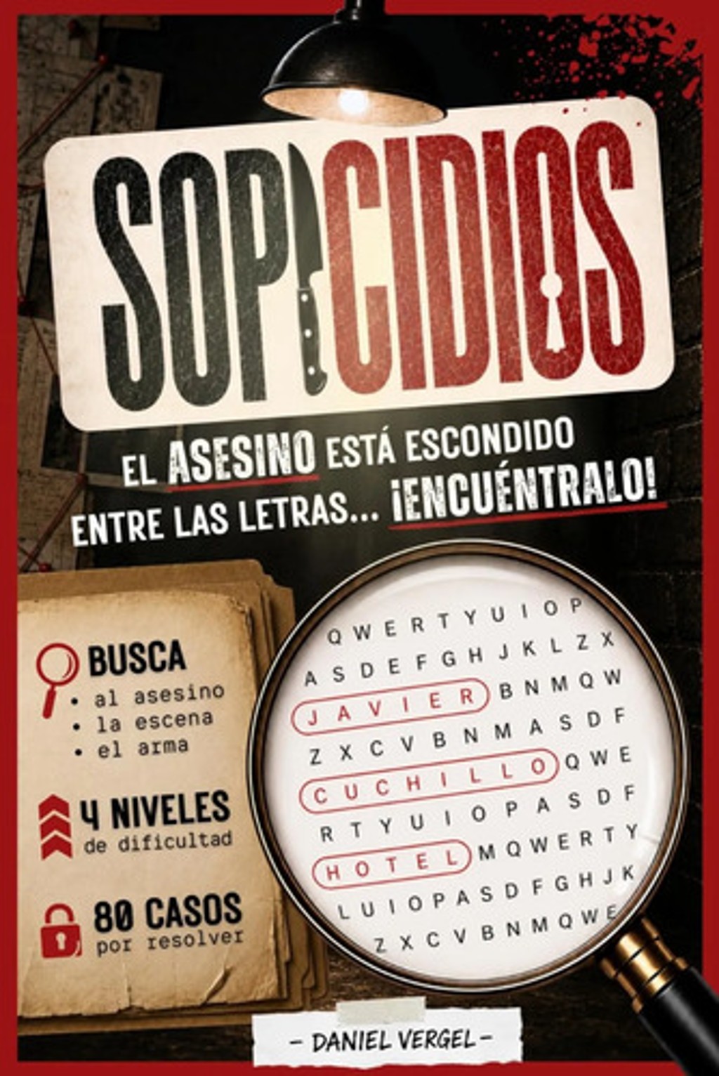 Sopicidios 80 Crímenes En Sopas De Letras - Vergel