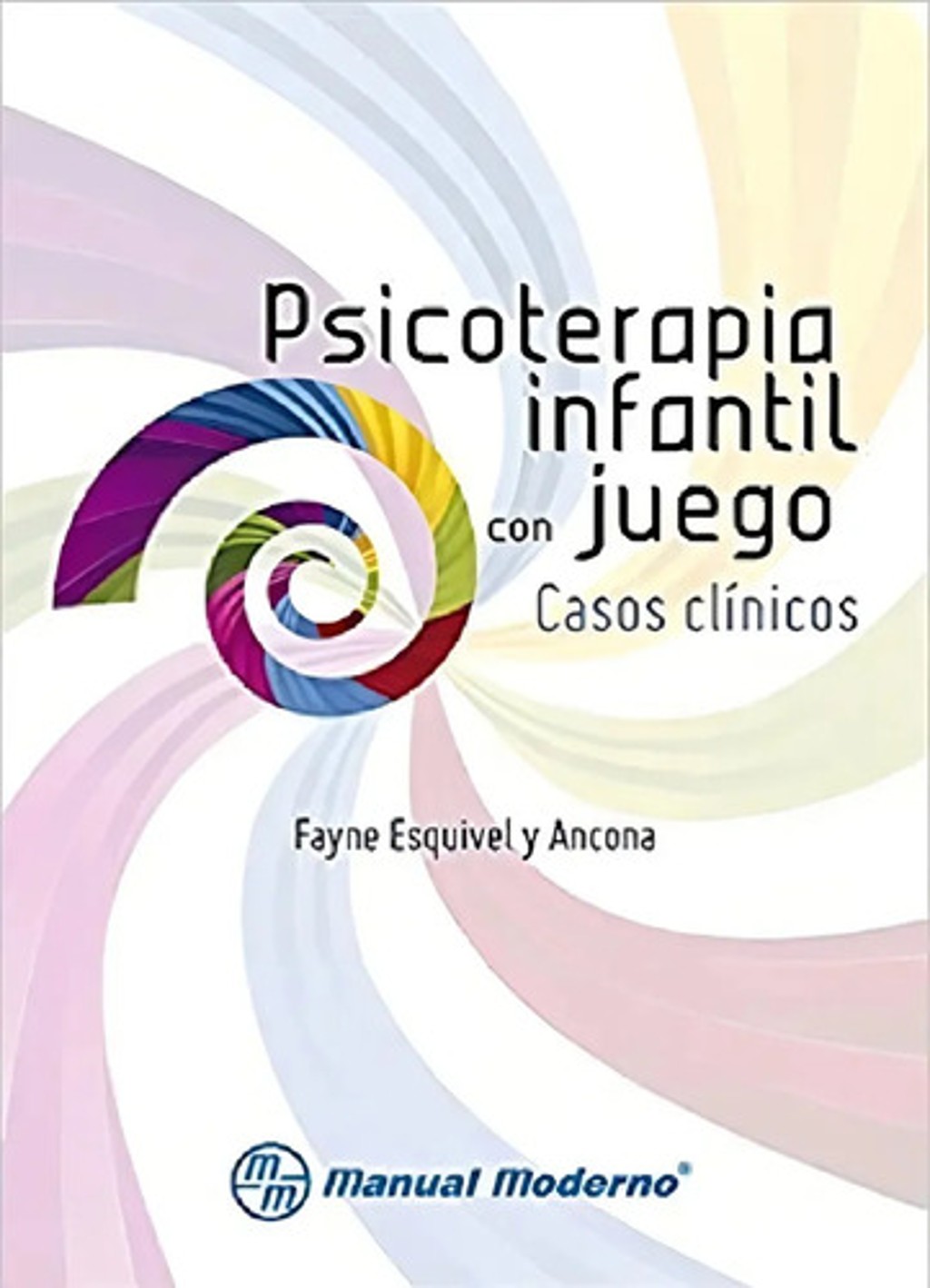 Esquivel Psicoterapia Infantil Con Juego Casos Clínicos