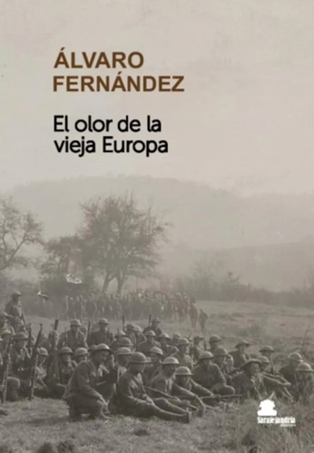 El Olor De La Vieja Europa Guerra Mundial Novela