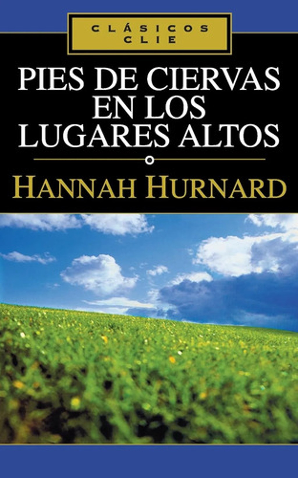 Pies De Ciervas En Los Lugares Altos Hannah Hurnard