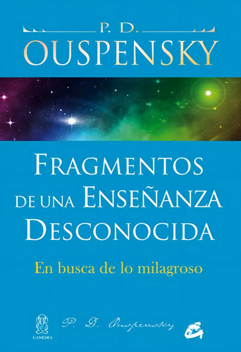 Fragmentos De Enseñanza Desconocida - Ouspensky - Gaia Libro