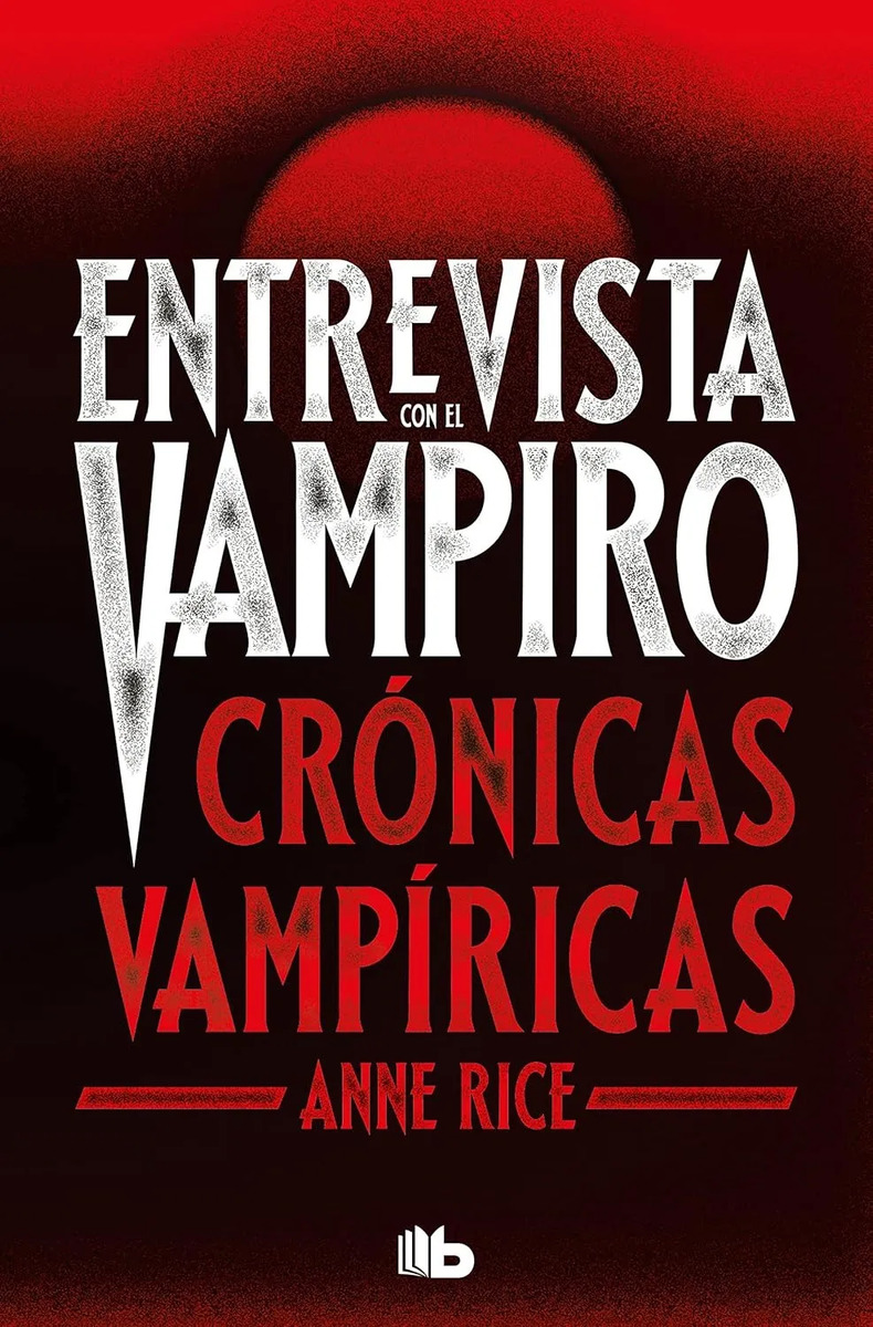 Anne Rice - Entrevista Con El Vampiro - Edición Serie Tv