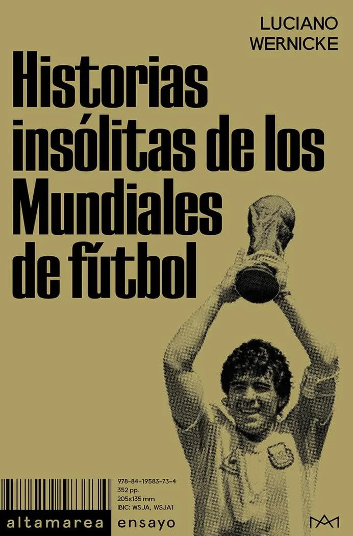 Historias Insólitas De Los Mundiales De Fútbol - Wernicke