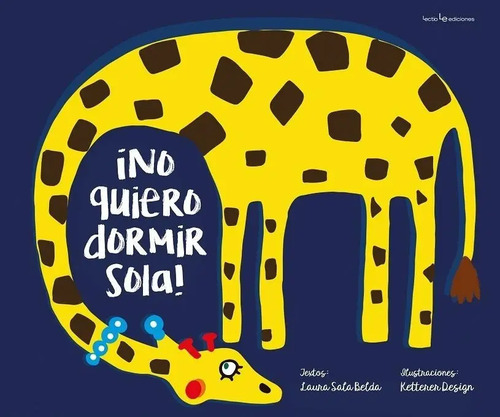No Quiero Dormir Sola!