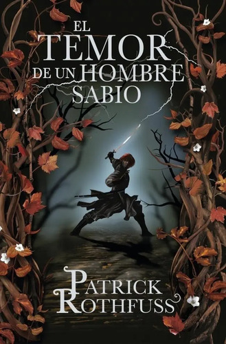 El Temor De Un Hombre Sabio - Patrick Rothfuss